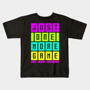 Just one more game and then another, funny gaming, gamer gift Kids T-Shirt